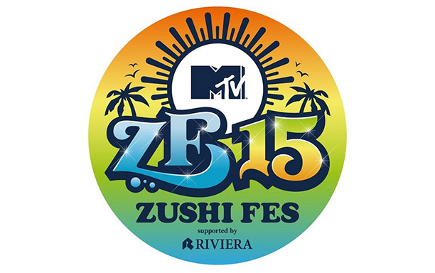 LAVIE presents MTV ZUSHI FES 15 supported by RIVIERA