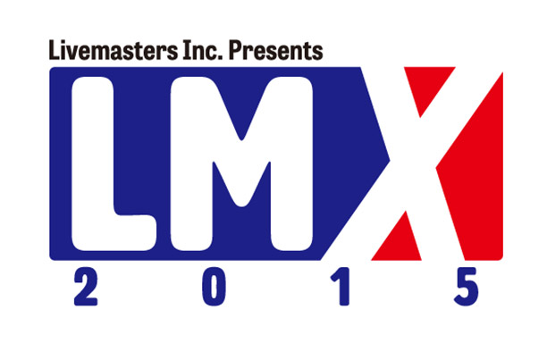 Livemasters Inc. presents “LMX2015″