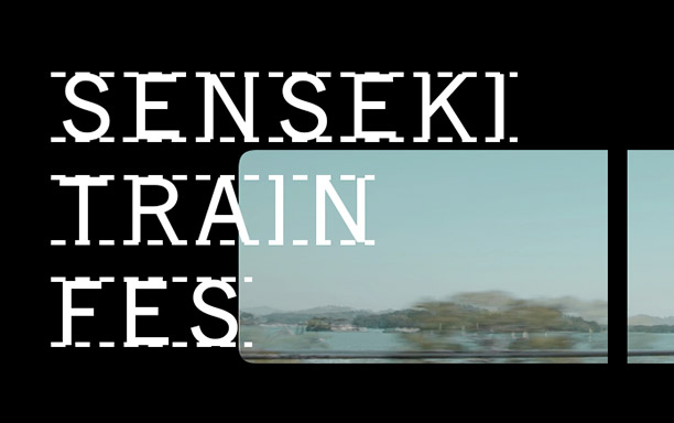 SENSEKI TRAIN FES