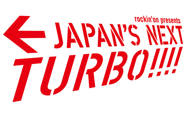 rockin’on presents JAPAN’S NEXT TURBO