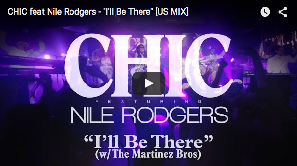 CHIC feat Nile Rodgers - "I'll Be There" [US MIX]