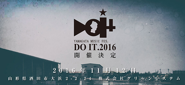 DOIT2016 -YAMAGATA MUSIC FES.